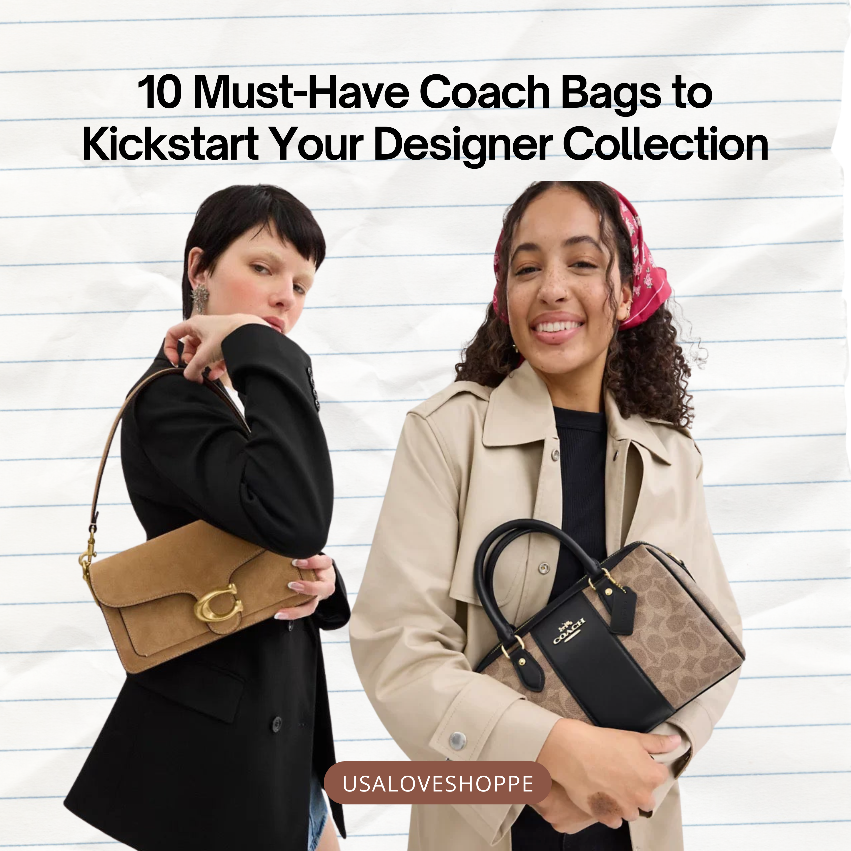 10 Must-Have Coach Bags to Kickstart Your Designer Collection