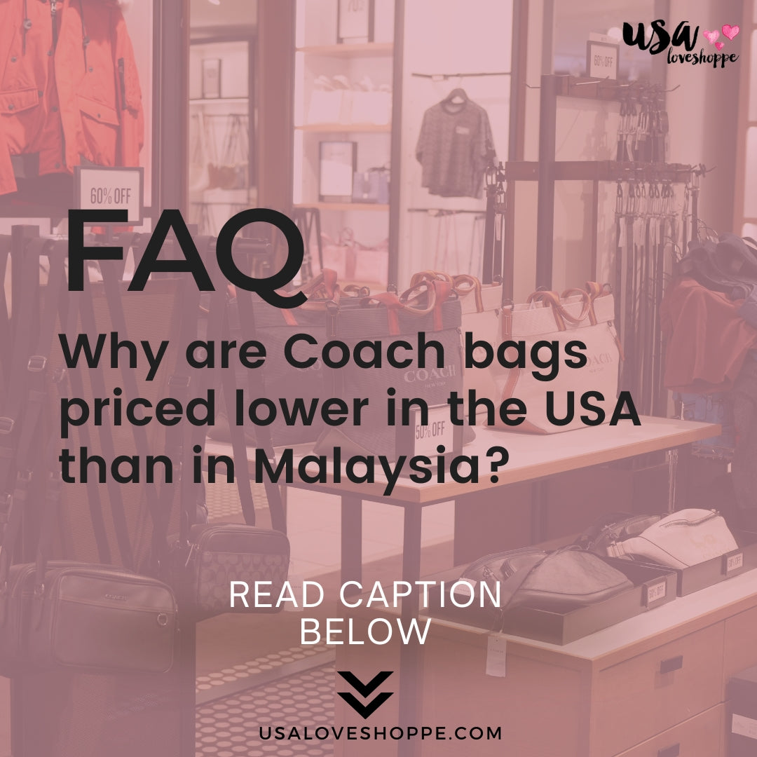 Understanding Price Disparities of Coach Bags between the USA and Malaysia