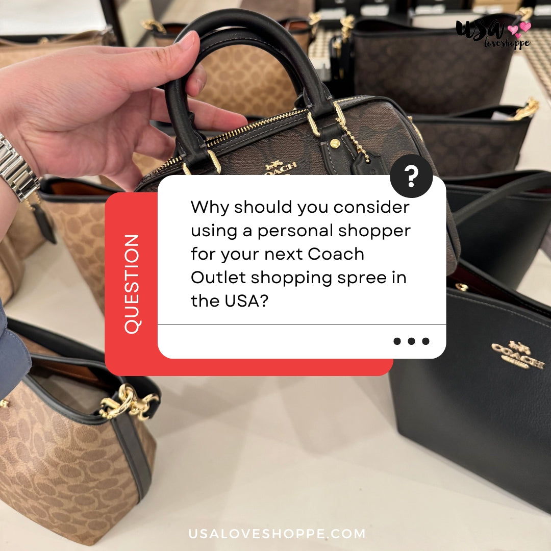 Why Hiring a Personal Shopper for Your Coach Outlet Spree is a Game-Changer