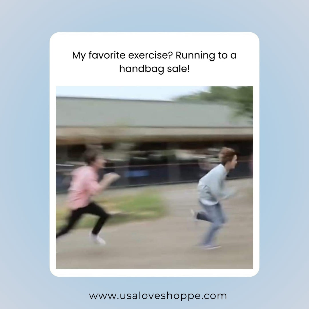 My Favorite Exercise? Sprinting Towards Savings on Luxury Handbags!